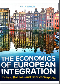 (eBook PDF)The Economics of European Integration by Richard E. Baldwin, Charles Wyplosz