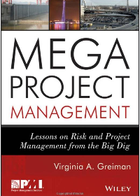 Megaproject Management: Lessons on Risk and Project Management from the Big Dig