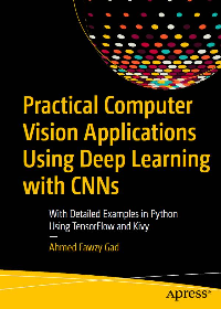 (eBook PDF)Practical Computer Vision Applications Using Deep Learning with CNNs: With Detailed Examples in Python Using TensorFlow and Kivy by Ahmed Fawzy Gad