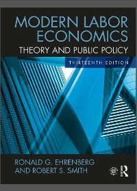 Modern Labor Economics: Theory and Public Policy 13th Edition