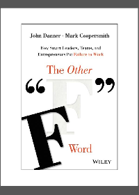 (eBook PDF) The Other "F" Word: How Smart Leaders, Teams, and Entrepreneurs Put Failure to Work