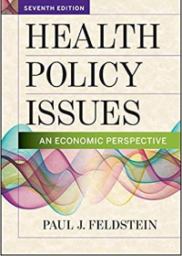 (eBook PDF)Health Policy Issues An Economic Perspective, Seventh Edition by Paul Feldstein   Health Administration Pr; 7 edition