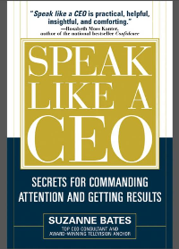 (eBook PDF)Speak like a CEO: secrets for commanding attention and getting results by Bates, Suzanne