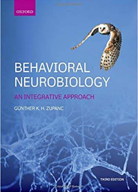 (eBook PDF)Behavioral Neurobiology: An Integrative Approach 3rd Edition by Gunthern K. H. Zupanc 
