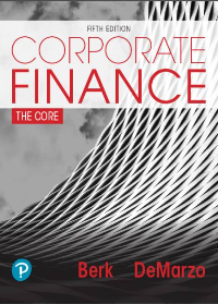 (Test Bank)Corporate Finance 5th Edition by Jonathan Berk, Peter DeMarzo Pearson; 5 edition (May 25, 2019)