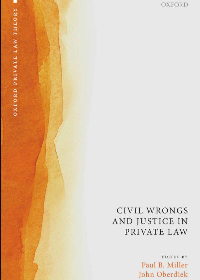 (eBook PDF) Civil Wrongs and Justice in Private Law by Paul B. Miller , John Oberdiek 