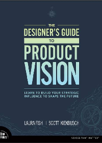 (eBook PDF)The Designers Guide to Product Vision by Laura Fish