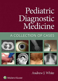 (eBook PDF)Pediatric Diagnostic Medicine: A Collection of Cases First Edition by Andrew White