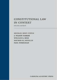 (eBook PDF)onstitutional Law in Context, Fourth Edition by Michael Kent Curtis,J. Wilson Parker