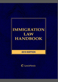 Immigration Law Handbook 2019 Edition - Publisher's Editorial Staff