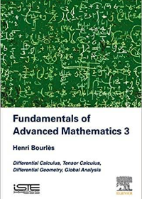 (eBook PDF)Fundamentals of advanced mathematics. 3, Differential calculus, tensor calculus, differential geometry, global analysis by Bourles, Henri