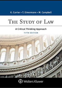 (eBook PDF)The Study of Law: A Critical Thinking Approach 5th Edition by Katherine A. Currier,Thomas E. Eimermann,Marisa S. Campbell