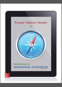 (eBook PDF)Introduction to Managerial Accounting by Peter C. Brewer, Ray H. Garrison, Eric W. Noreen
