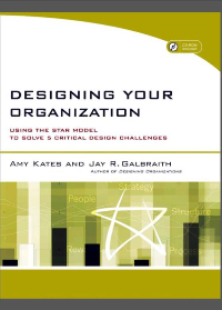 (eBook PDF) Designing Your Organization: Using the STAR Model to Solve 5 Critical Design Challenges