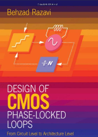 (eBook PDF)Design of CMOS Phase-Locked Loops: From Circuit Level to Architecture Level 1st Edition by Behzad Razavi   