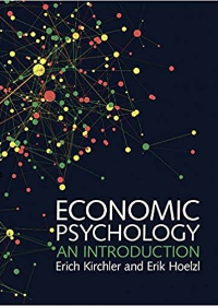 (eBook PDF)Economic Psychology: An Introduction by Erich Kirchler , Erik Hoelzl 