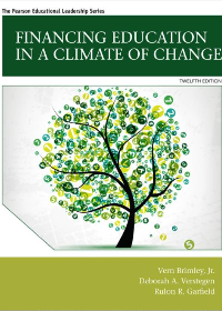 (eBook PDF)Financing Education in a Climate of Change 12th Edition by Vern Brimley Jr. , Deborah A. Verstegen, Rulon R. Garfield