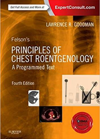 (eBook PDF)Felsons Principles of Chest Roentgenology, A Programmed Text (Goodman, Felsons Principles of Chest Roentgenology) 4th Edition by Lawrence R. Goodman MD FAAC 