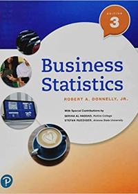 (Test Bank)Business Statistics, 3rd Edition [ROBERT A. DONNELLY] by Robert A. Donnelly Jr.  Pearson; 3 edition (January 25, 2019)