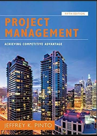 (eBook PDF)Project Management: Achieving Competitive Advantage 5th Edition by Jeffrey K. Pinto