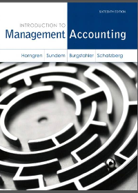 (eBook PDF)Introduction to Management Accounting by Charles T. Horngren, Gary L. Sundem, Jeff O. Schatzberg, Dave Burgstahler