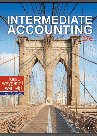 Intermediate Accounting 17th Edition by Donald E. Kieso, Jerry J. Weygandt, Terry D. Warfield