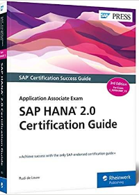 (eBook PDF)SAP HANA 2.0 Certification Guide: Application Associate Exam C_HANAIMP_15 (3rd Edition) by Rudi de Louw  SAP Press; 3rd Edition (July 25, 2019)