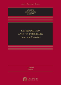 (eBook PDF)Criminal Law and its Processes: Cases and Materials 11th Edition by Sanford H. Kadish,Stephen Schulhofer,Rachel E. Barkow