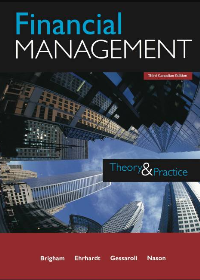 Test Bank for Financial Management: Theory and Practice, Third Canadian Edition by Eugene Brigham,Michael Ehrhardt,Jerome Gessaroli,Richard Nason