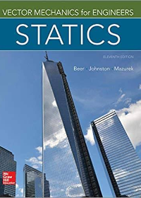 (Solution manual)Vector Mechanics for Engineers: Statics, 11th Edition  by Ferdinand Beer , Jr., E. Russell Johnston , David Mazurek  McGraw-Hill Education; 11 edition (January 22, 2015)