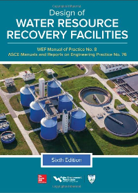 (eBook PDF)Design of Water Resource Recovery Facilities, Manual of Practice No.8, Sixth Edition by Water Environment Federation   