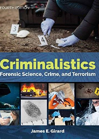 (eBook PDF)Criminalistics: Forensic Science, Crime, and Terrorism 4th Edition by James E. Girard 