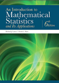 (eBook PDF)An Introduction to Mathematical Statistics and Its Applications 6th Edition by Richard J. Larsen, Morris L. Marx