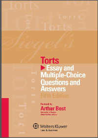 (eBook PDF) Siegel's Torts: Essay and Multiple-Choice Questions and Answers 5th Edition