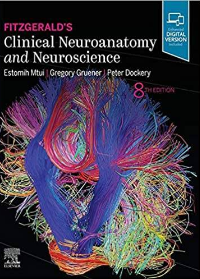 (eBook PDF)Fitzgeralds Clinical Neuroanatomy and Neuroscience 8th edition by Estomih Mtui , Gregory Gruener , Peter Dockery   Elsevier; 8th Edition (10 November 2020)