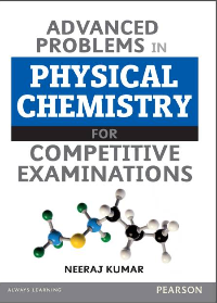 (eBook PDF)Advanced Problem in Physical Chemistry for Competitive Exams IIT JEE main and advanced Neeraj Kumar Pearson by Neeraj Kumar