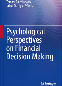 (eBook PDF)Psychological Perspectives on Financial Decision Making by Tomasz Zaleskiewicz, Jakub Traczyk