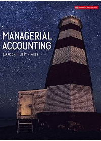 Solution manual for Managerial Accounting 11th Canadian Edition