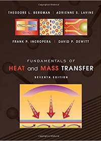 (eBook PDF)Fundamentals of Heat and Mass Transfer 7th Edition by Theodore L. Bergman  , Adrienne S. Lavine , Frank P. Incropera , David P. DeWitt 