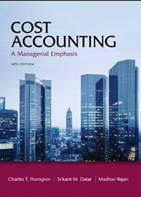 Test Bank for Cost Accounting: A Managerial Emphasis 14th Edition