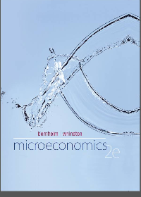 Microeconomics, 2nd Edition by B. Douglas Bernheim 