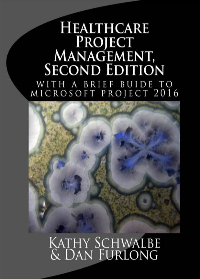(eBook PDF)Healthcare Project Management, Second Edition by Kathy Schwalbe,Dan Furlong
