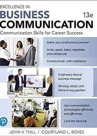 (eBook PDF)Excellence in Business Communication, 13th Edition by John V. Thill , Courtland L. Bovee  Pearson; 13 edition (April 12, 2019)