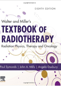 (eBook PDF)Walter and Millers Textbook of Radiotherapy 8th edition by Paul R Symonds , John A Mills , Angela Duxbury   Elsevier; 8th Edition (October 16, 2019)