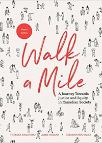 (Test Bank)Walk a Mile: A Journey Towards Justice and Equity in Canadian Society, 2nd Edition by Theresa Anzovino ,‎ Jamie Oresar ,‎ Deborah Boutilier 