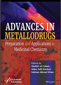 (eBook PDF)Advances in Metallodrugs: Preparation and Applications in Medicinal Chemistry by Shahid Ul-Islam (editor), Athar Adil Hashmi (editor), Salman Ahmad Khan (editor)