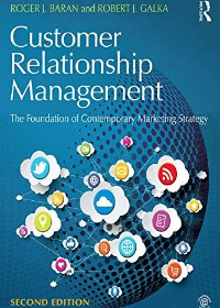 (eBook PDF)Customer Relationship Management: The Foundation of Contemporary Marketing Strategy 2nd Edition by Roger J. Baran, Robert J. Galka 
