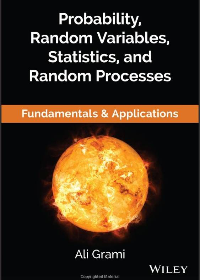 (eBook PDF)Probability, Random Variables, Statistics, and Random Processes by Ali Grami  Wiley; 1 edition (April 2, 2019)