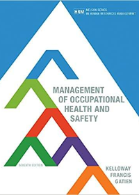 (Test Bank)Management of Occupational Health and Safety, 7th Canadian Edition by Bernadette Gatien Kevin Kelloway, Lori Francis 