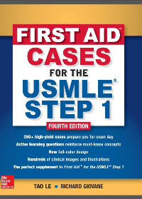 (eBook PDF)First Aid Cases For The USMLE Step 1 (4th Edition) by Tao Le, Richard Giovane